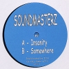 Soundmasterz - Insanity / Somewhere