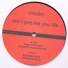 Cresbo - Don\'t Give Me Your Life